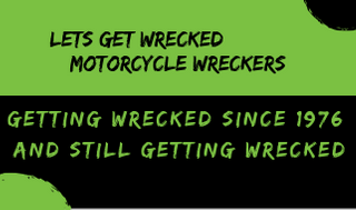 Lets Get Wrecked Motorcycle Wreckers